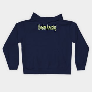 You Are Amazing! - Front Kids Hoodie